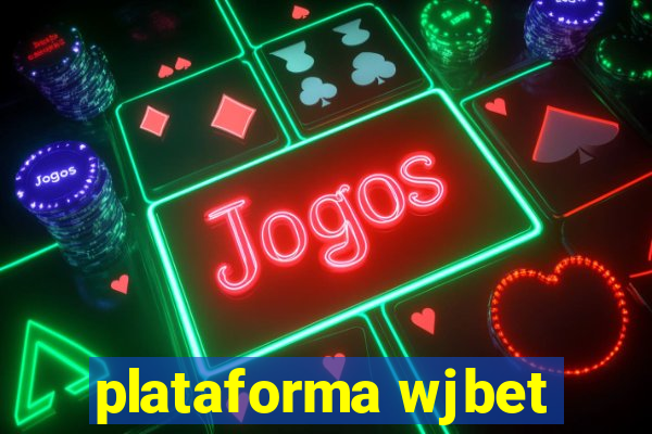 plataforma wjbet